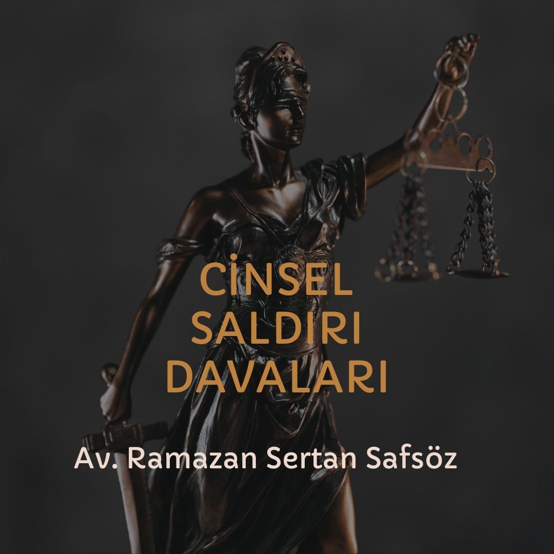 Cinsel saldırı (tecavüz) ve taciz davaları - İzmir Avukat