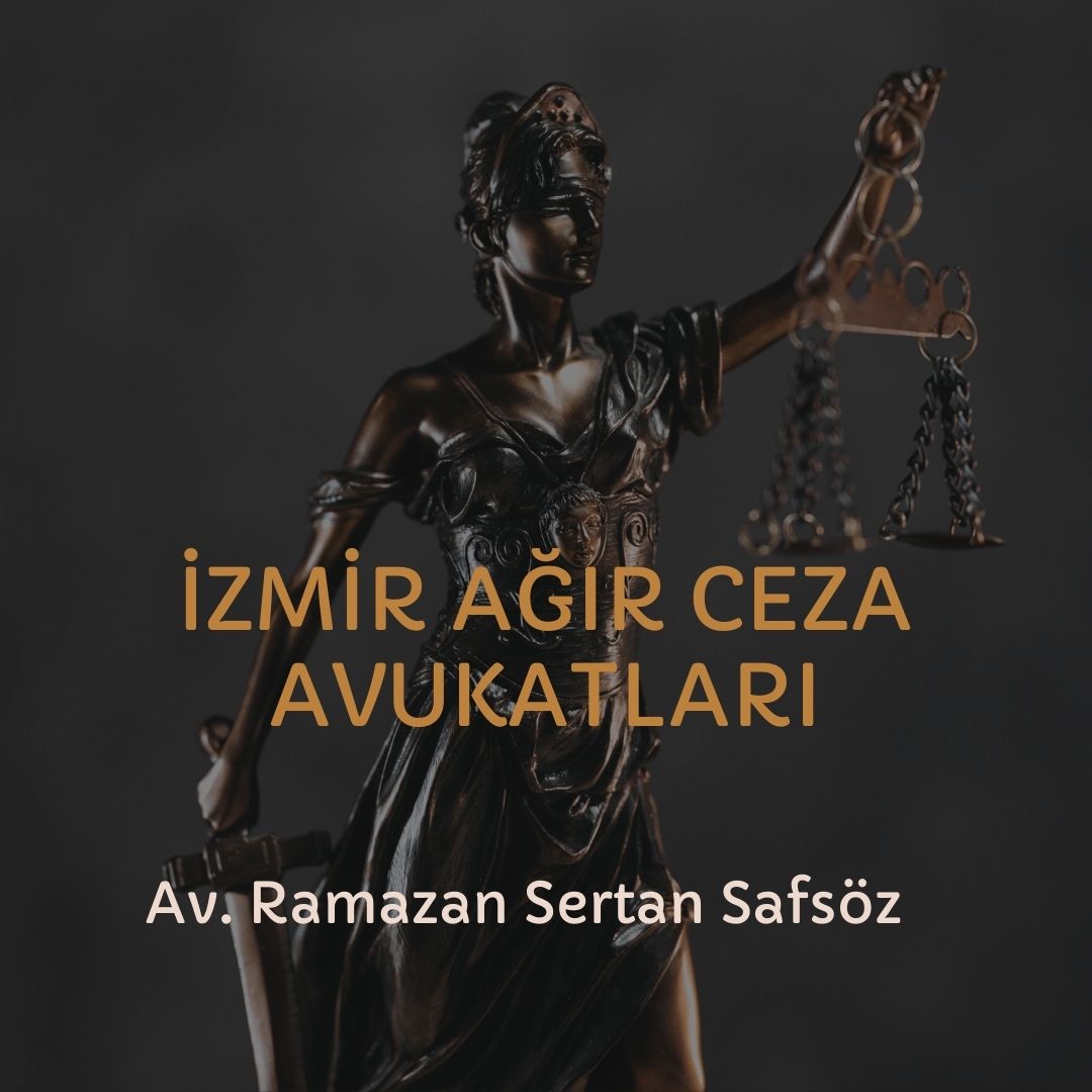İzmir'in en iyi ağır ceza avukatı kavramı