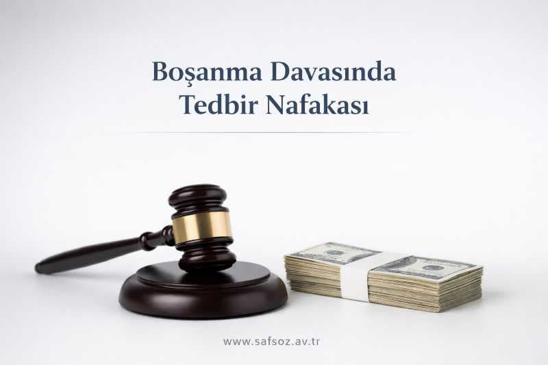 Boşanma Davasında Tedbir Nafakası (2026)