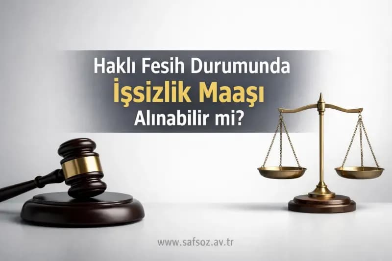 Haklı Fesih Durumunda İşsizlik Maaşı Alınabilir mi?