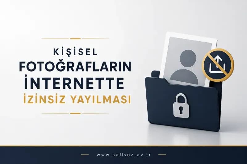 Kişisel Fotoğrafların İnternette İzinsiz Yayılması