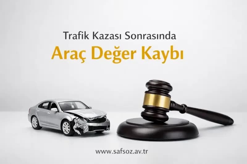 Trafik Kazası Sonrasında Araç Değer Kaybı