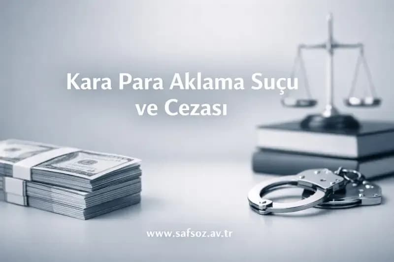 Kara Para Aklama Suçu ve Cezası