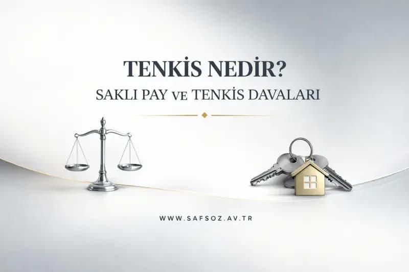 Tenkis Nedir? Saklı Pay ve Tenkis Davaları