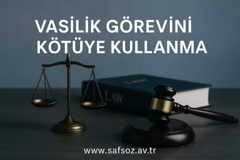Vasilik Görevini Kötüye Kullanma