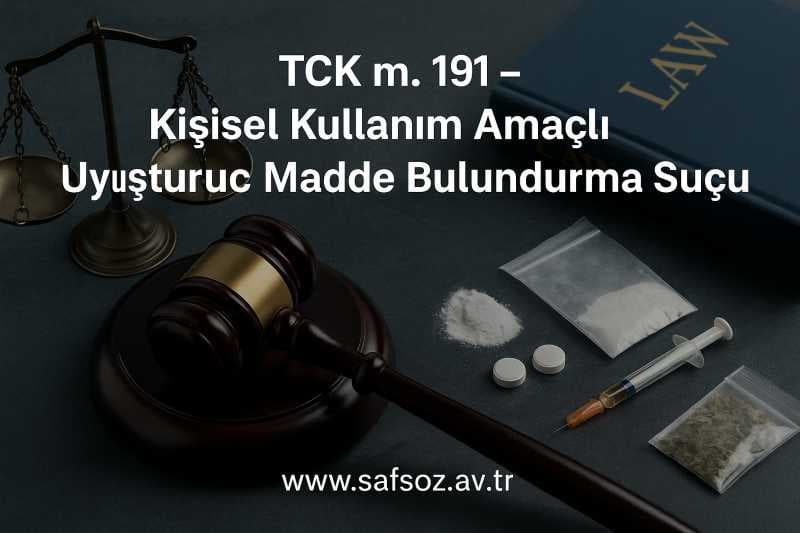 Tck M. 191 - Uyuşturucu Kullanımı Davaları 1 Tck 191 Kapsaminda Uyusturucu Kullanimi