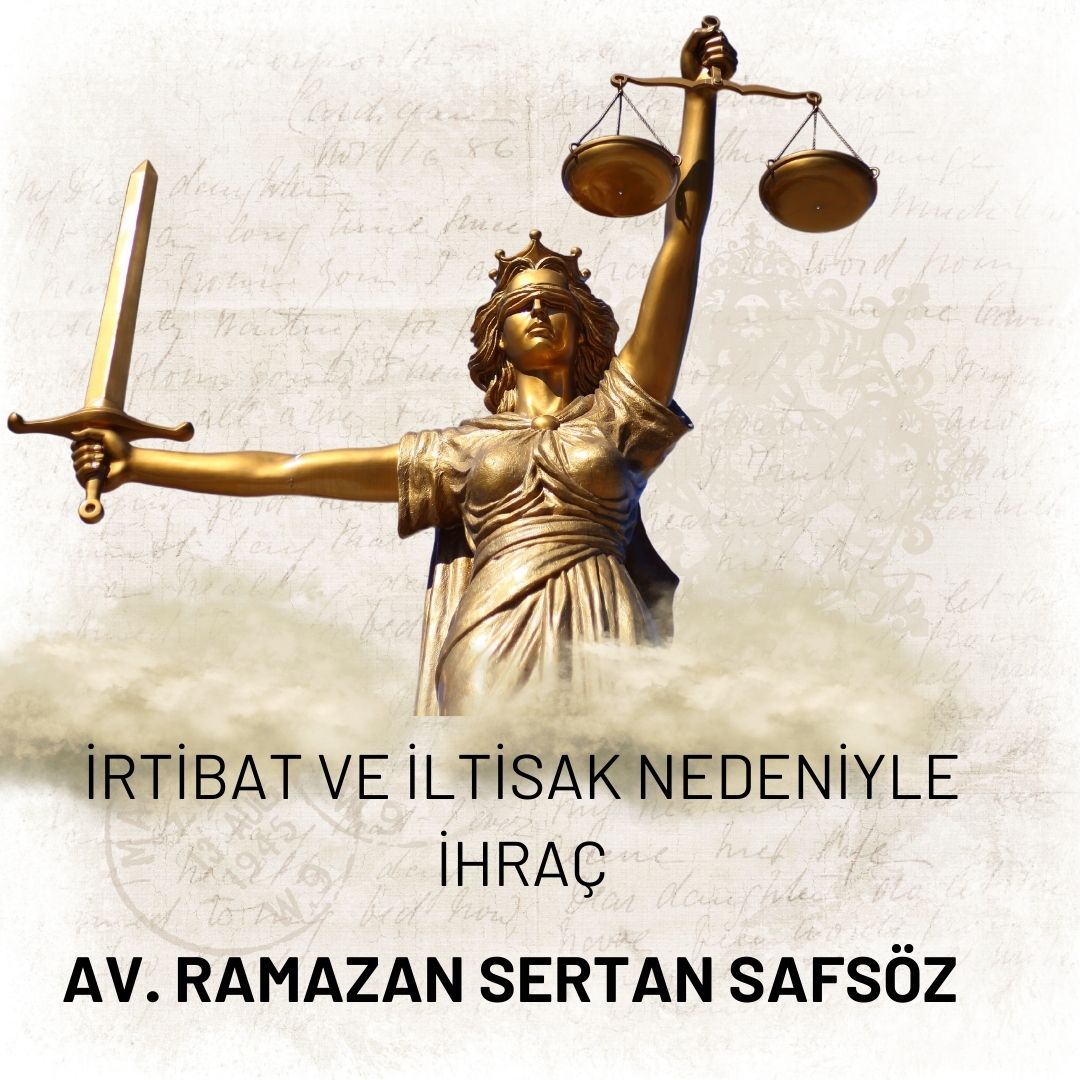 İltisak ve irtibat nedeniyle ihraç davaları / İzmir Avukat