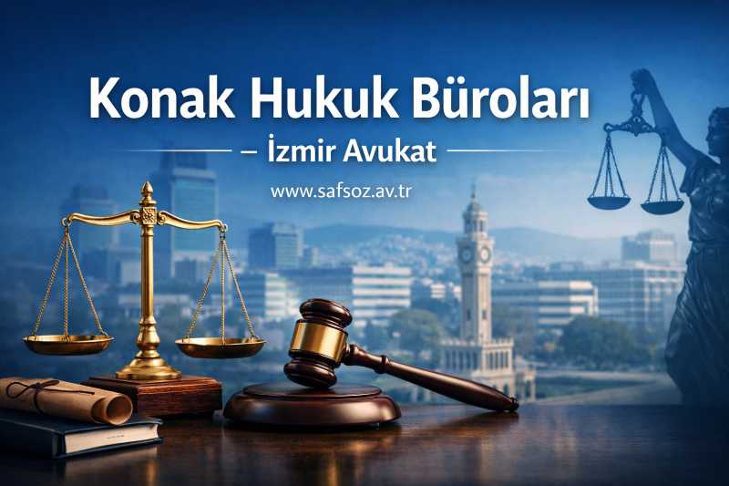 Konak Hukuk Büroları – İzmir Avukat (2026)