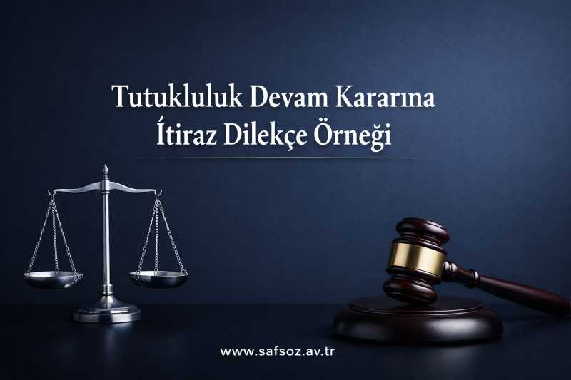 Tutukluluk Devam Kararına İtiraz Dilekçe Örneği