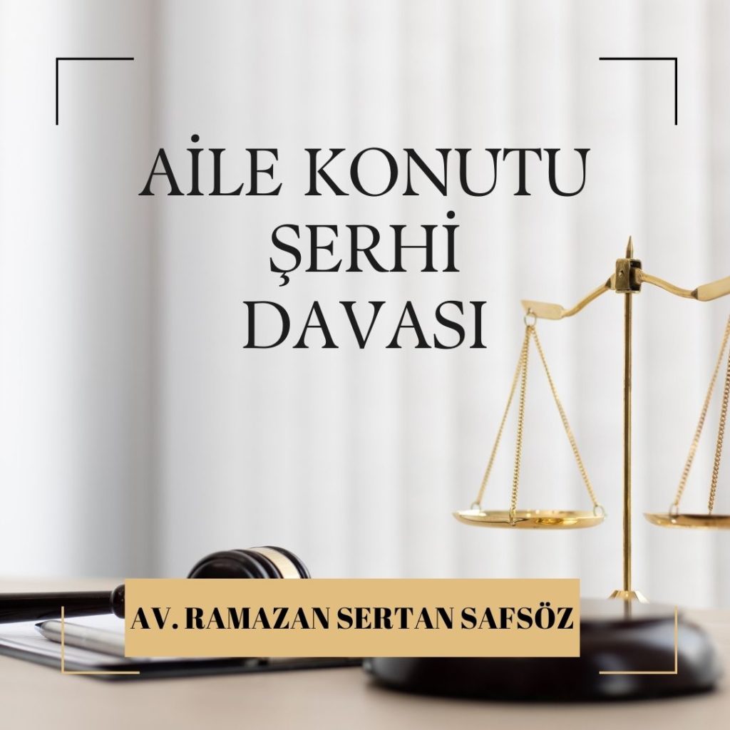 Aile konutu şerhi davası nerede açılır?