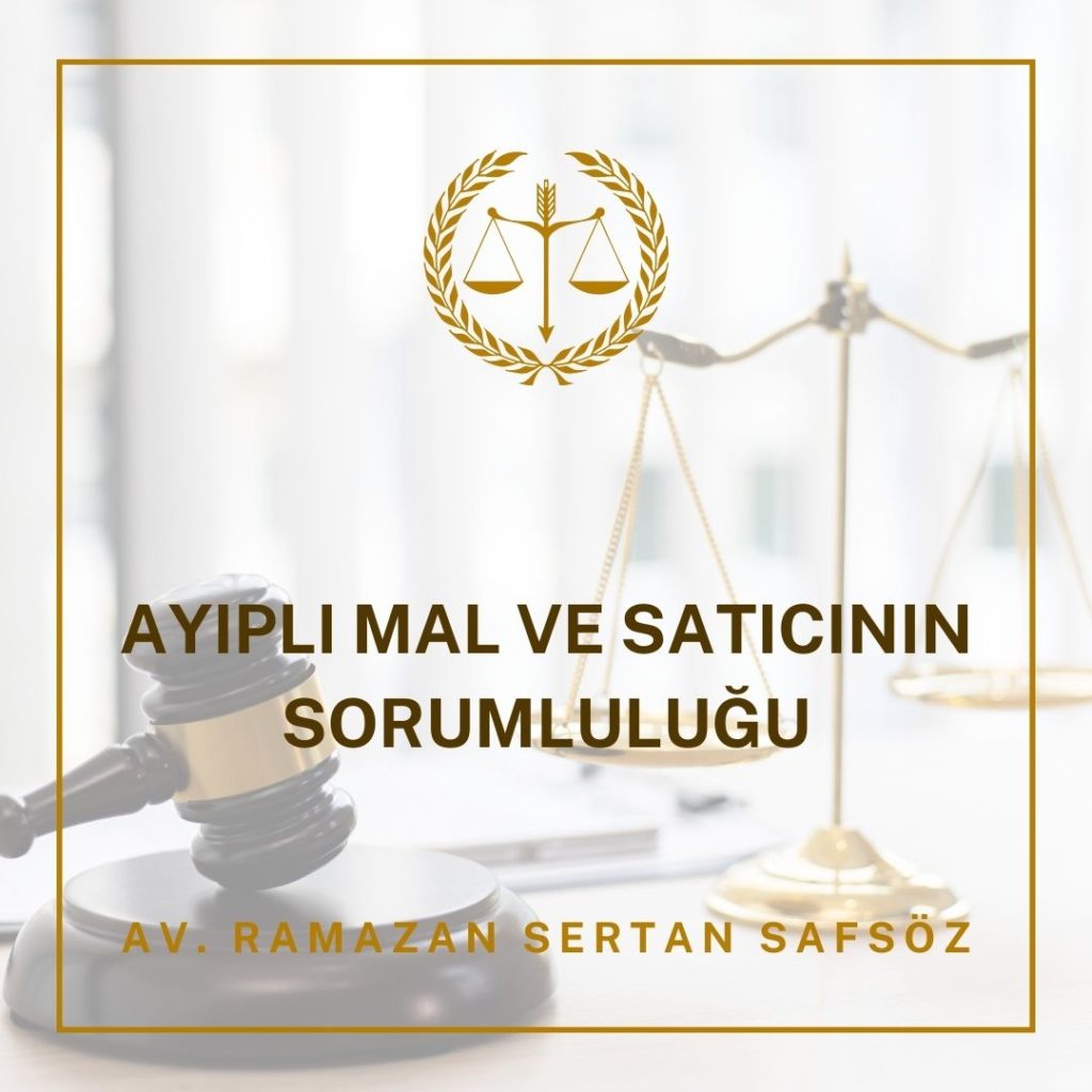 Ayıplı mal davaları ve satıcıların sorumluluğu – İzmir Avukat