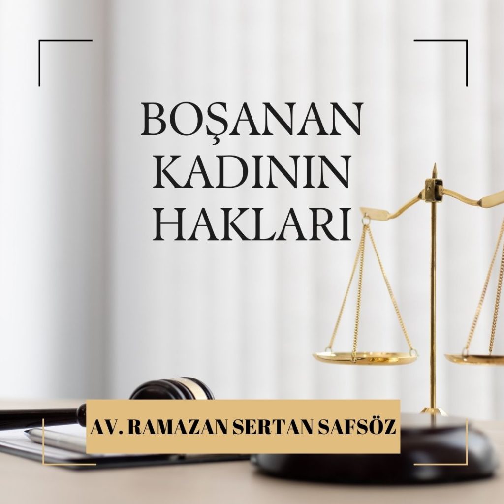 Boşanan Kadının Hakları Nelerdir?