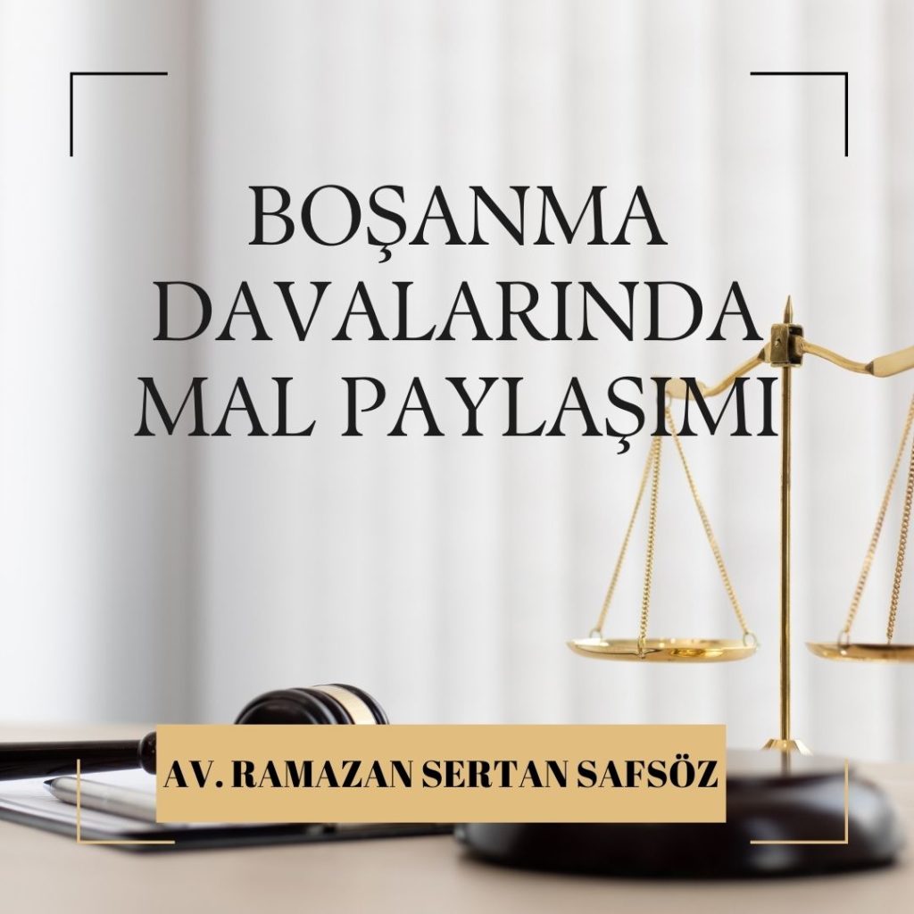 Boşanma Davalarında Mal Paylaşımı Nasıl Yapılır?