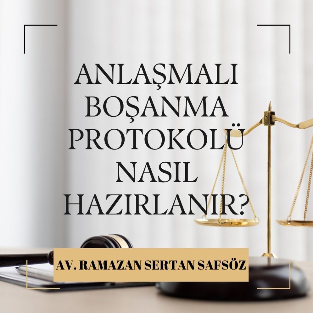 Anlaşmalı Boşanma Protokolü Nasıl Hazırlanır?