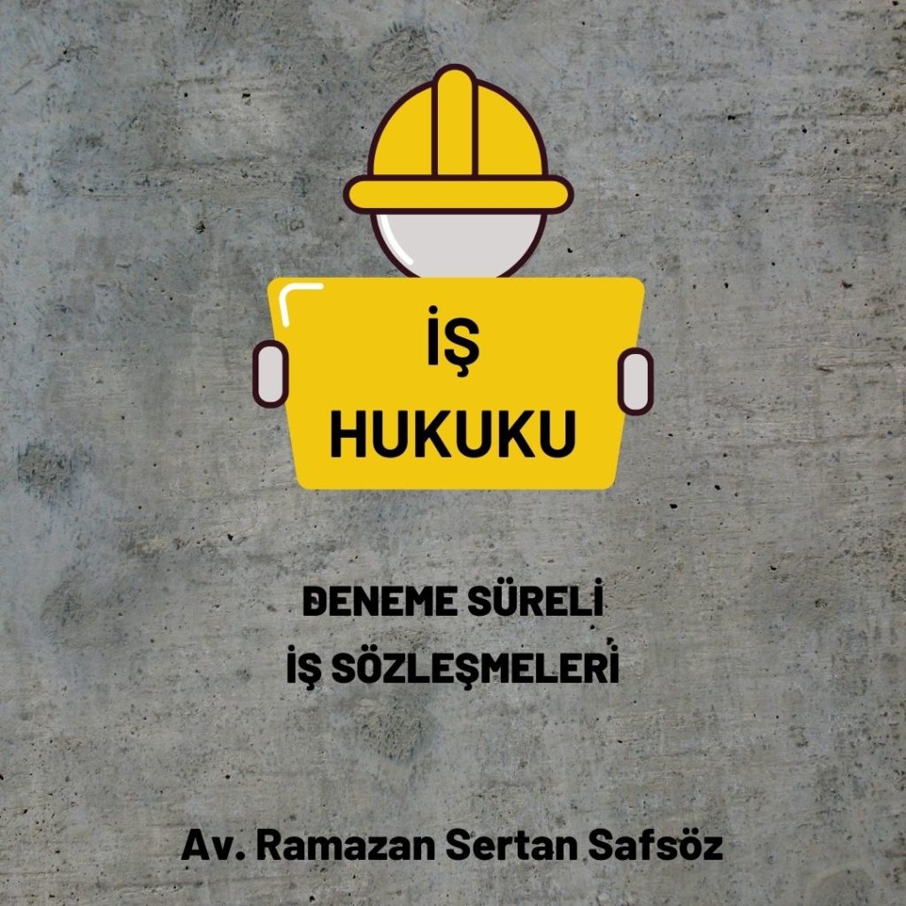 Deneme Süreli İş Sözleşmesi Nedir?