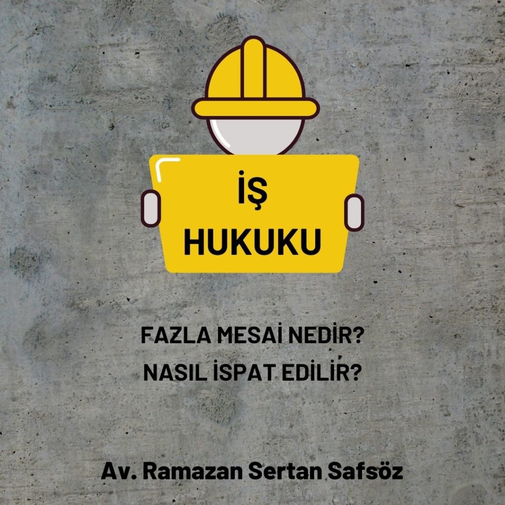 Fazla Mesai Nedir? İspatı Nasıl Yapılır?