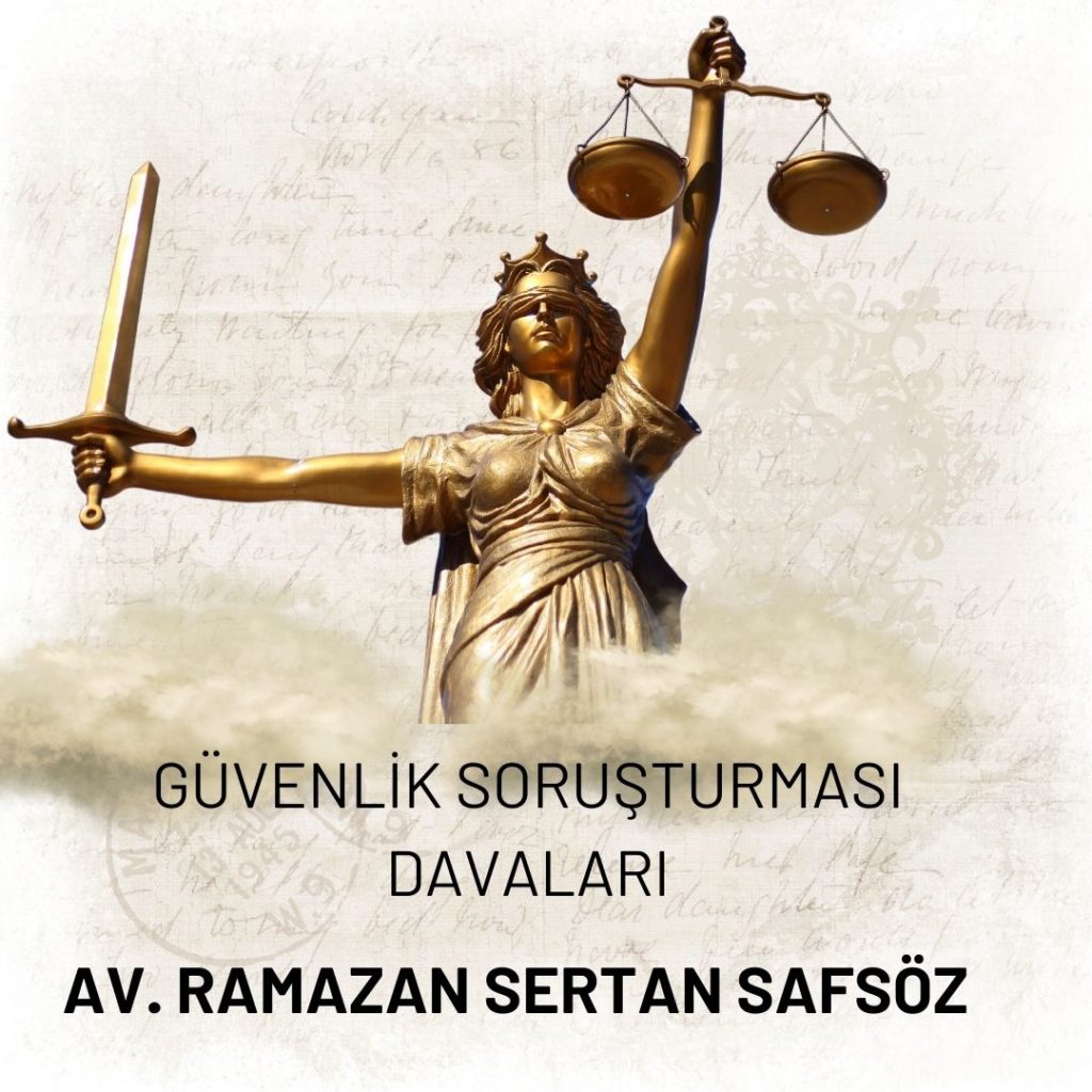 Güvenlik soruşturması kararlarına karşı dava – İzmir Avukat