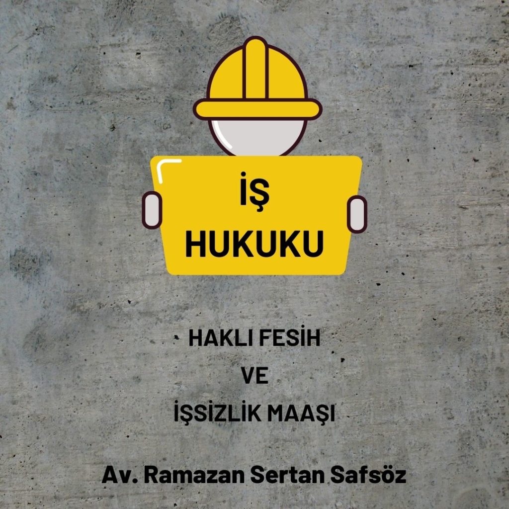 Haklı Fesih Durumunda İşsizlik Maaşı Alınabilir mi?