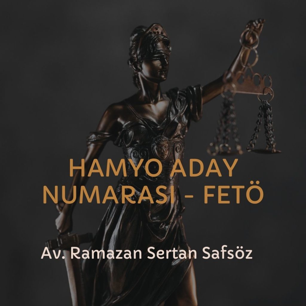 HAMYO sınavı aday numarası ile FETÖ üyeliği tespiti – İzmir Avukat