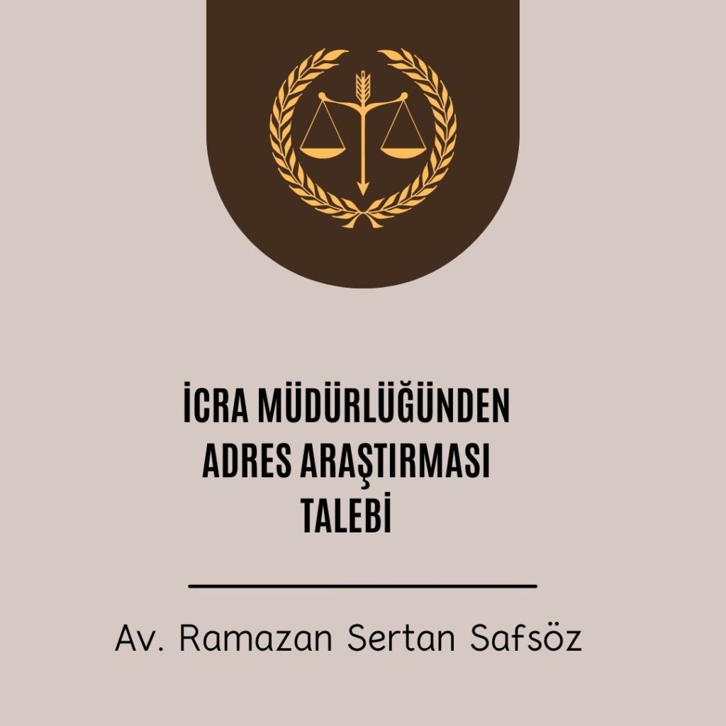 İcra Müdürlüğünden adres araştırması isteme talebi