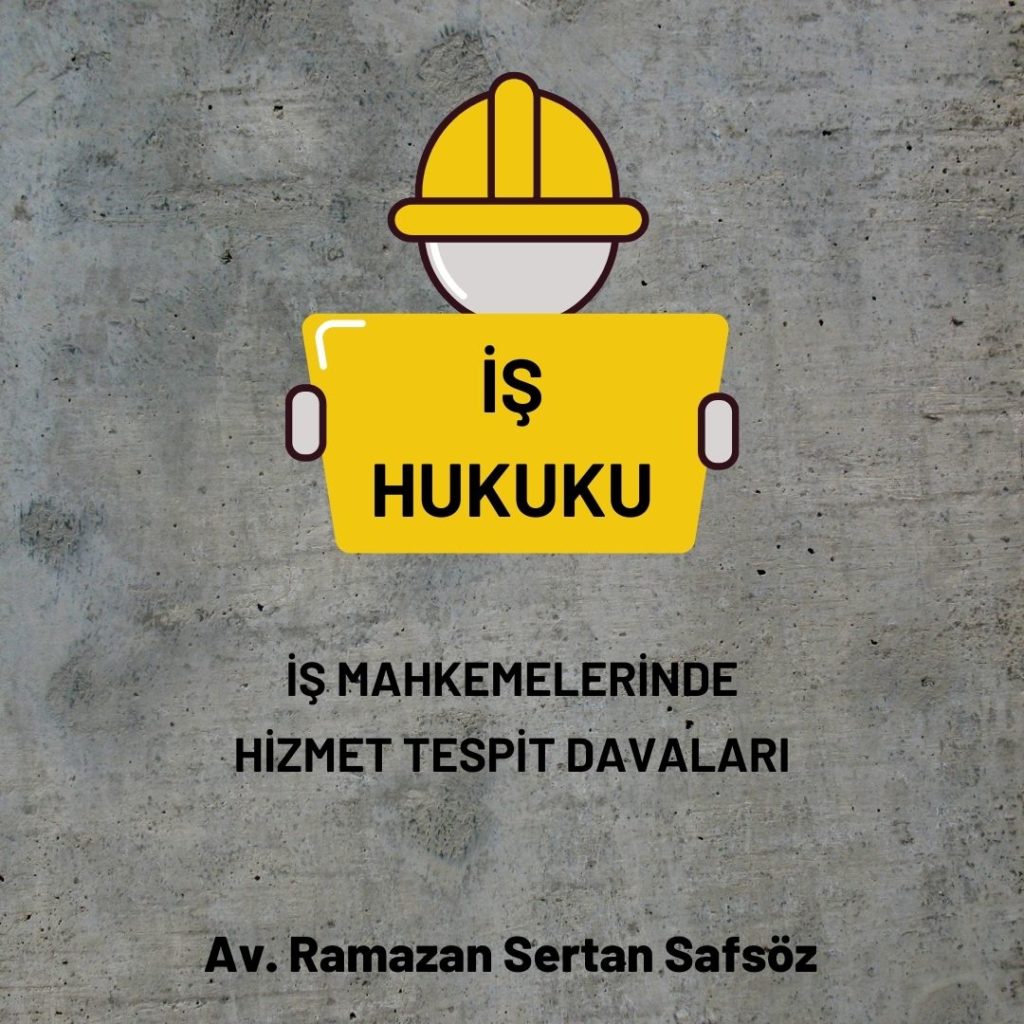İş Mahkemelerinde hizmet tespiti davası