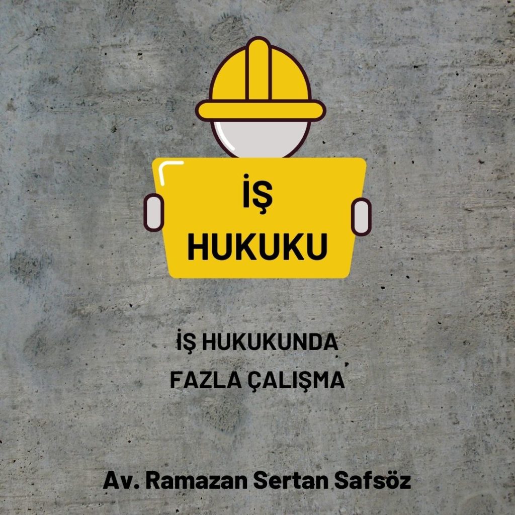 İşçi Fazla Çalışmayı Kabul Etmek Zorunda mı?