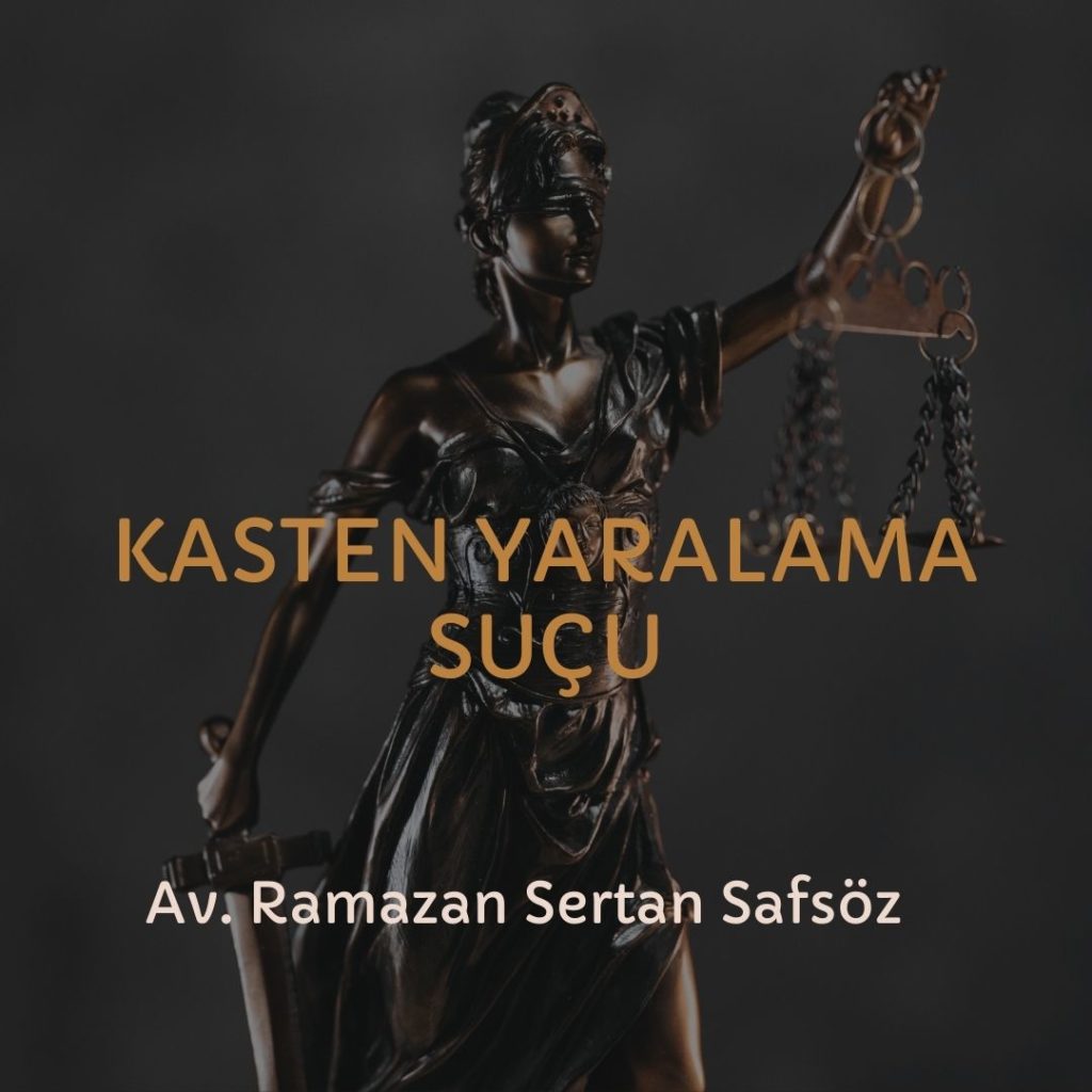 Kasten yaralama suçu / davaları – İzmir Avukat