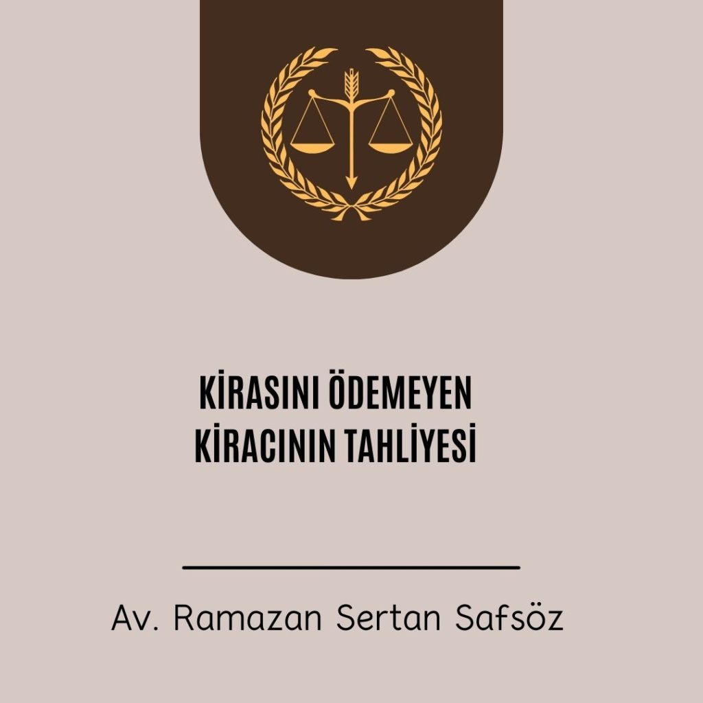 Kirasını ödemeyen kiracının tahliyesi işlemleri