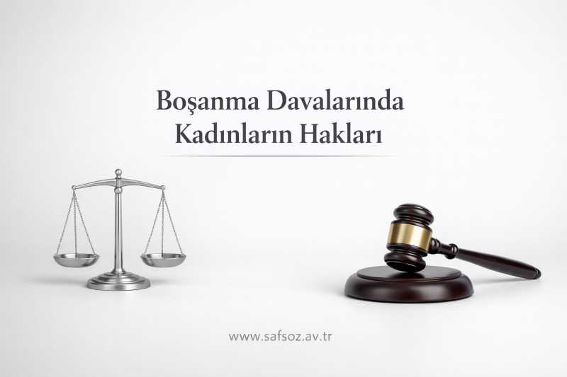 Boşanma Davalarında Kadınların Hakları Neler