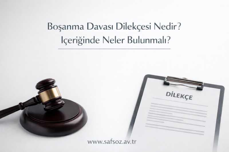 Boşanma Davası Dilekçesi Nedir? İçeriğinde Neler Bulunmalı?