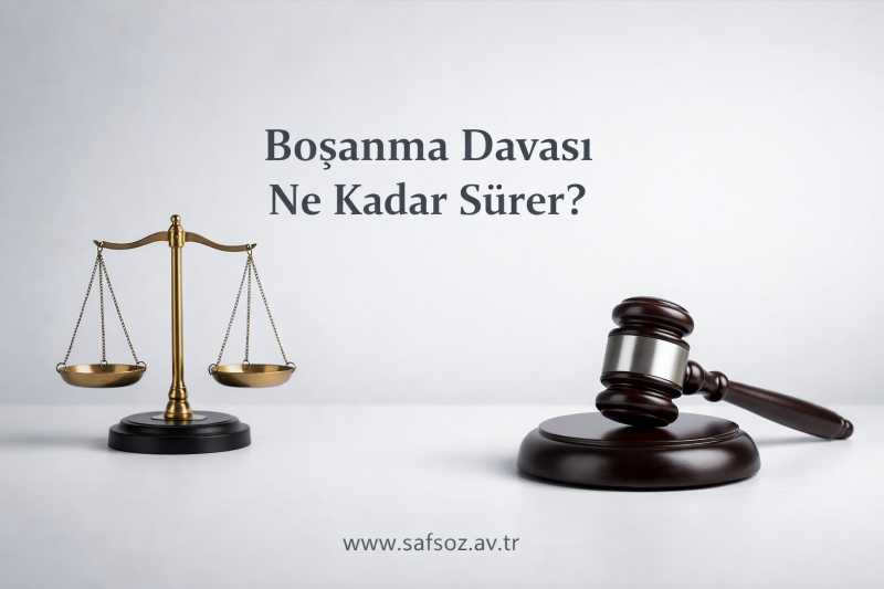 Boşanma Davası Ne Kadar Sürer? (2026)