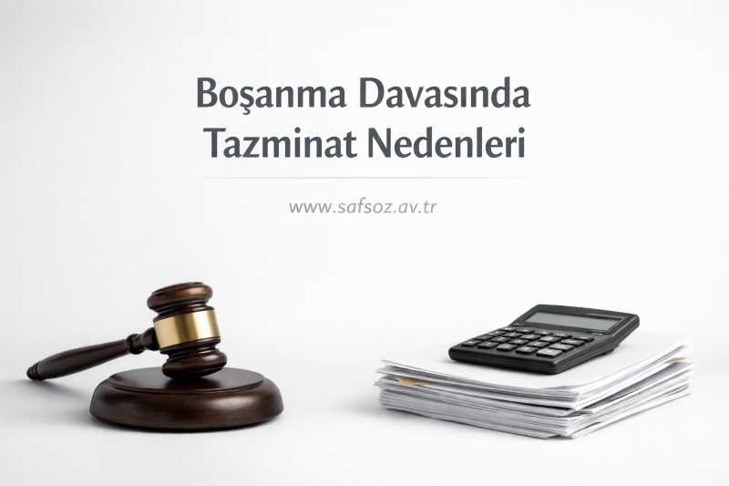 Boşanma davasında tazminat nedenleri