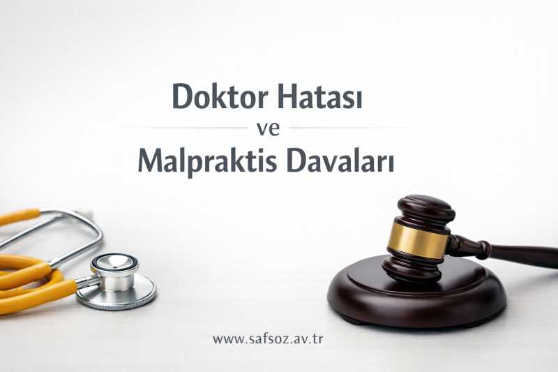 Doktor Hatası ve Malpraktis Davaları