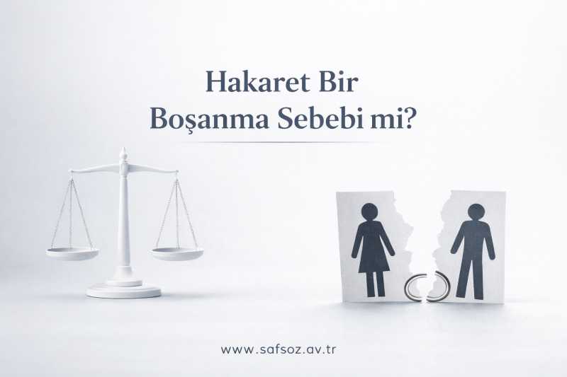 Hakaret Boşanma Sebebi mi?
