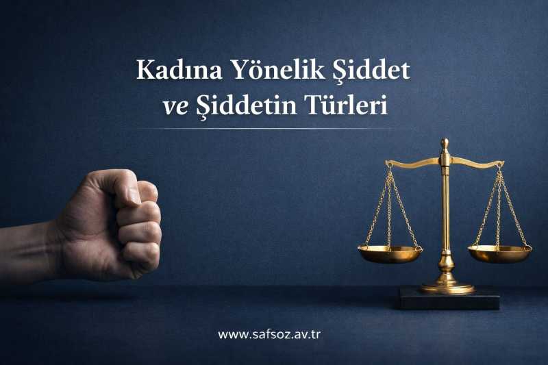 Kadına Yönelik Şiddet ve Şiddetin Türleri
