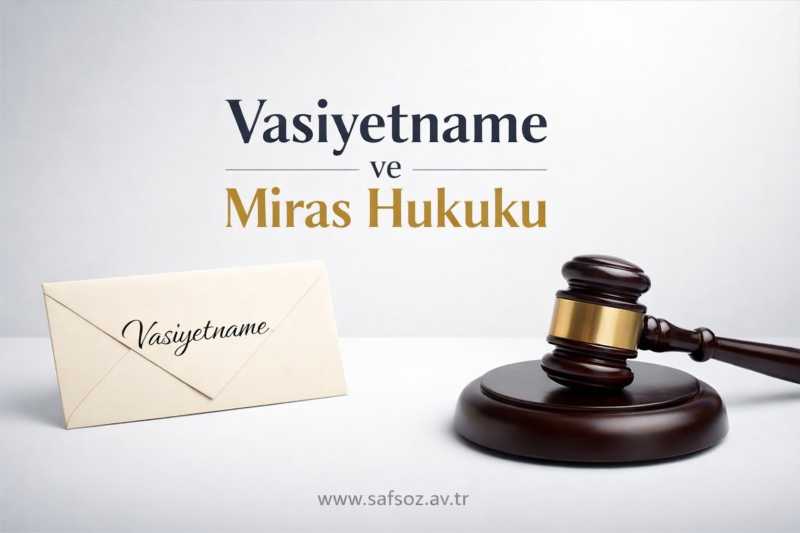 Vasiyetname Nedir? Çeşitleri Nelerdir?