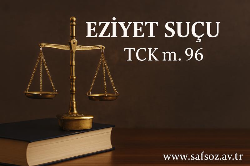 eziyet suçu ve cezası