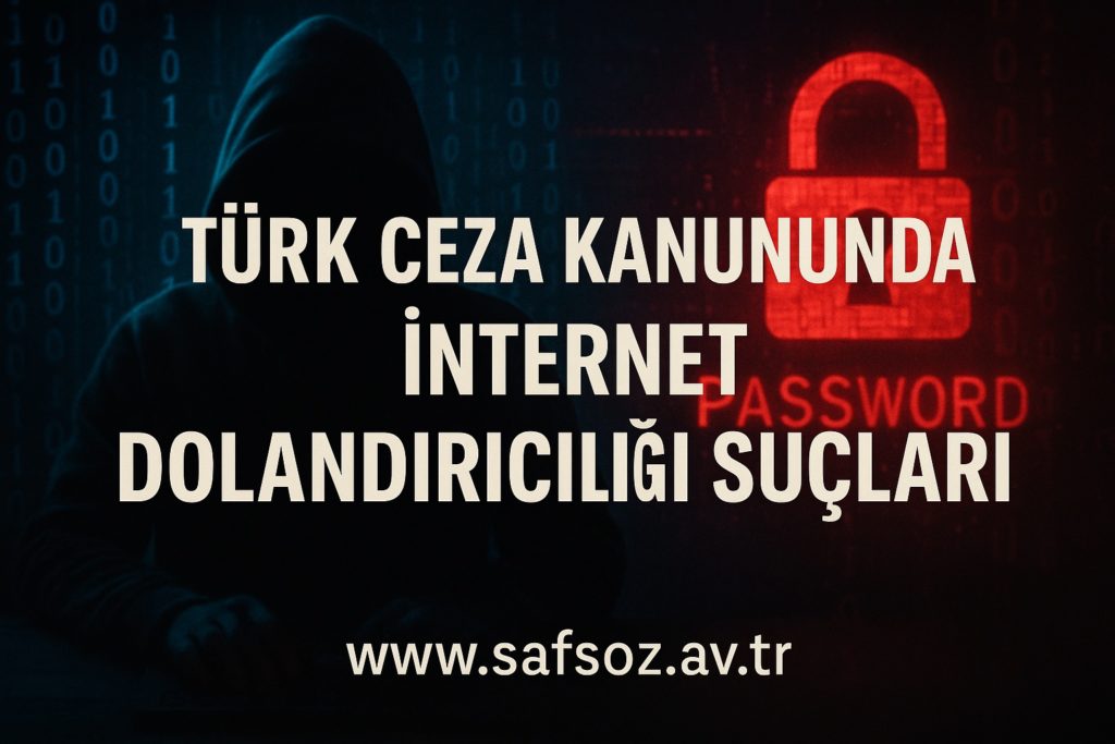 İnternet Dolandırıcılığı Suçları ve Davaları – İzmir Avukat