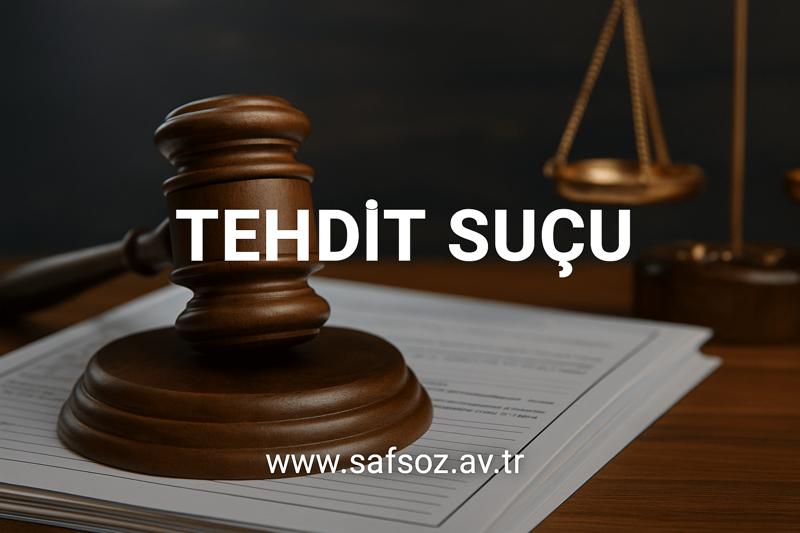 TCK m. 106 Tehdit Suçu ve Davası / İzmir Avukat