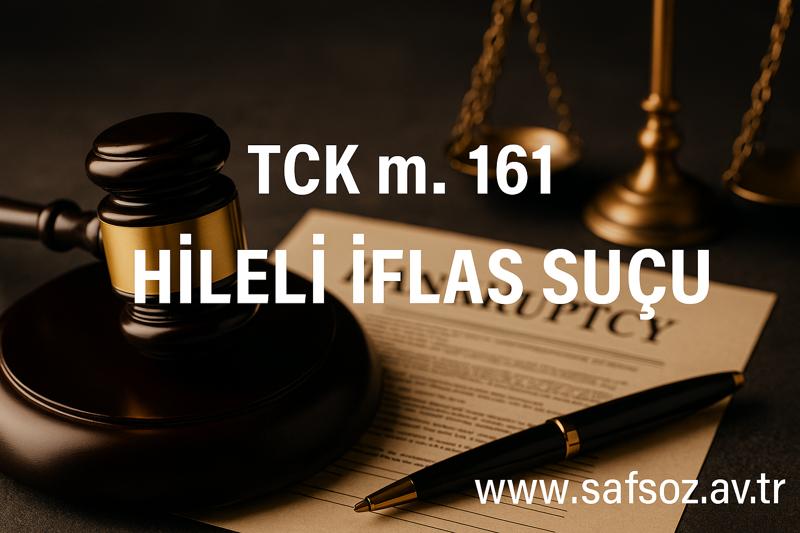 TCK m. 161 Hileli İflas Suçu ve Cezası