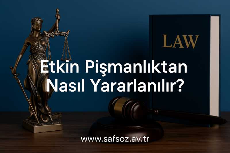 Etkin pişmanlıktan nasıl yararlanılır?
