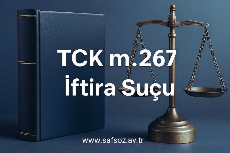 TCK m. 267 İftira Suçu, Cezası ve Davası