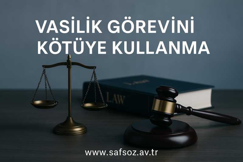 Vasilik Görevini Kötüye Kullanma