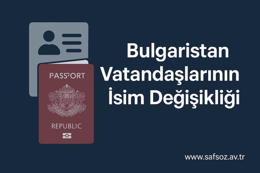 Bulgaristan Vatandaşlarının İsim Değişikliği