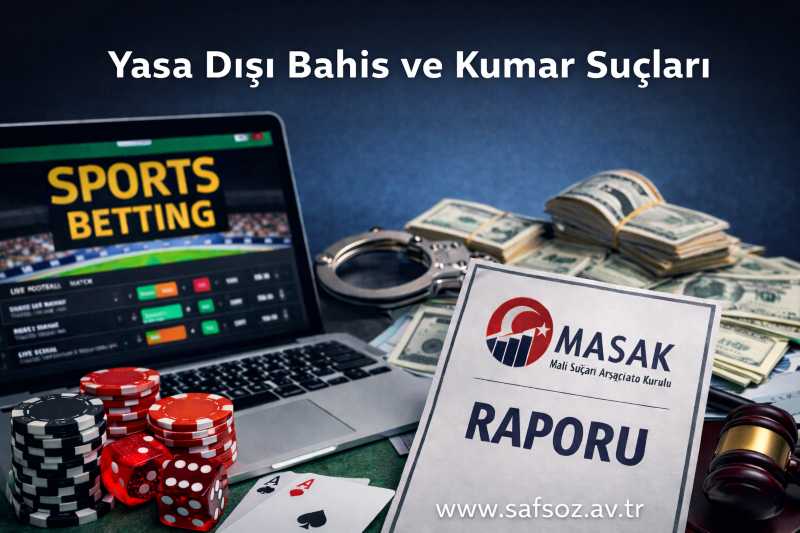 Yasa Dışı Bahis ve Kumar Suçları (2026)