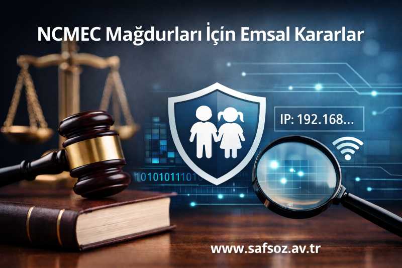 NCMEC mağdurları için emsal beraat kararları (2026)
